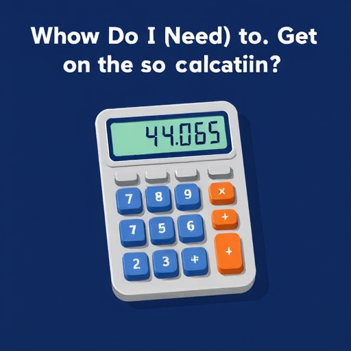What Do I Need to Get on the Final Calculator